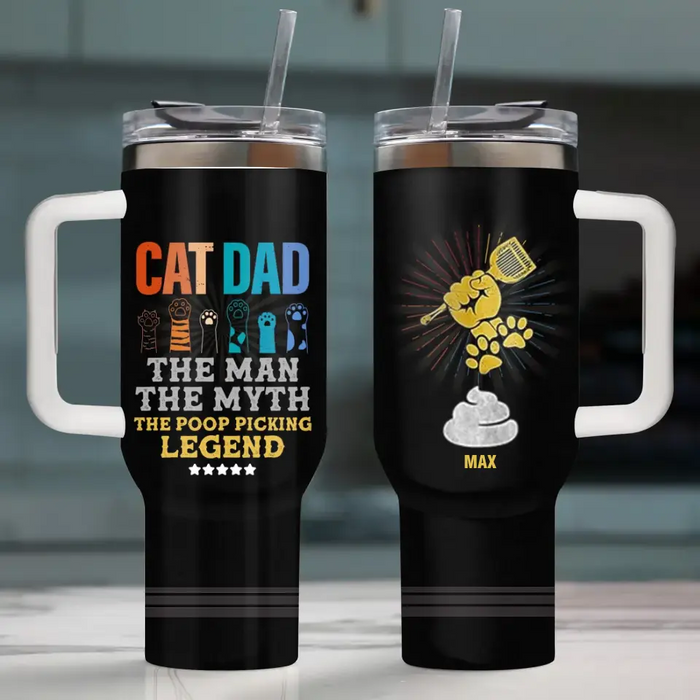 Custom Personalized Cat Dad 40oz Tumbler - Father's Day Gift To Cat Lover - Upto 7 Cats - Cat Dad The Man The Myth The Poop Picking Legend