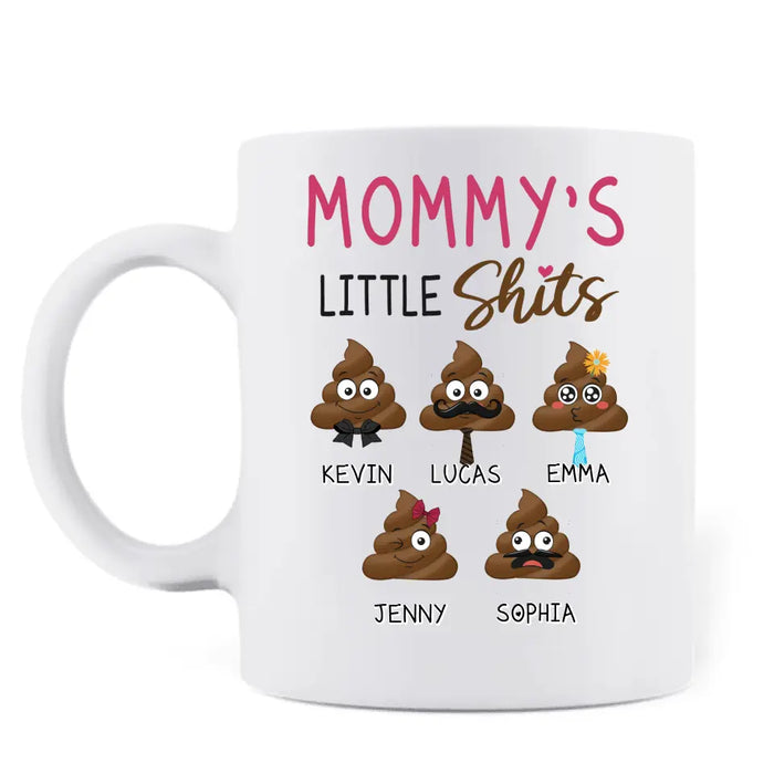 Custom Personalized Mommy's Little Shits Coffee Mug - Mother's Day Gift Idea - Upto 5 Kids - Mom Thanks For Putting Up With Our Shits