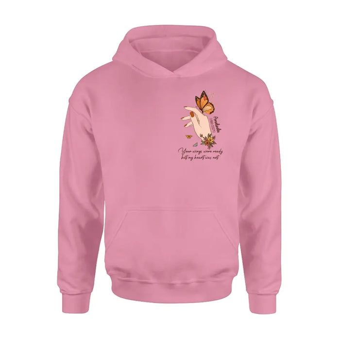 Custom Personalized Hand Floral Butterfly Memorial  Shirt/ Hoodie - Memorial Gift Idea for Mother's Day/ Father's Day - Your Wings Were Ready But My Heart Was Not