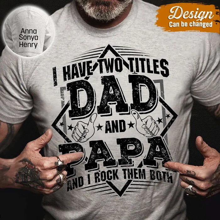 Custom Personalized Dad AOP T-Shirt - Upto 10 Kids - Father's Day Gift Idea For Dad Papa - I Have Two Titles Dad And Papa I Rock Them Both
