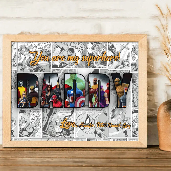 Custom Personalized Dad Poster - Father's Day Gift Idea - You Are My Superhero