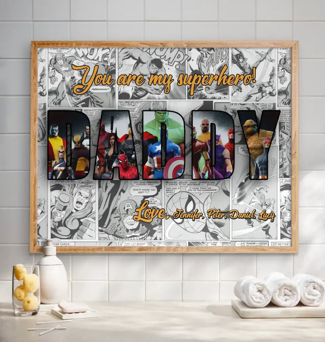 Custom Personalized Dad Poster - Father's Day Gift Idea - You Are My Superhero