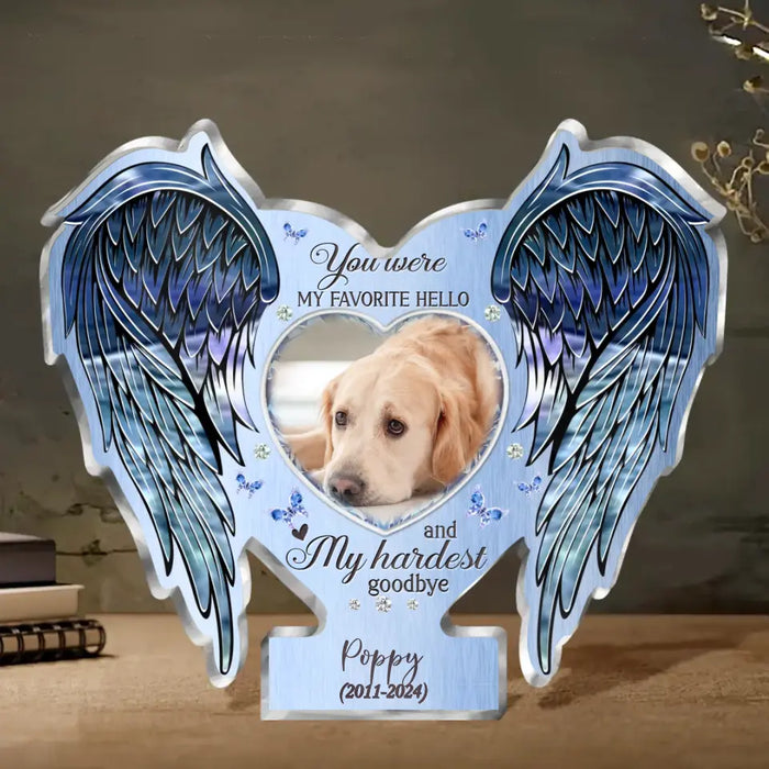 Personalized Memorial Dog Acrylic Plaque - Upload Photo - Memorial Gift Idea For Pet Lover - You Were My Favorite Hello And My Hardest Goodbye