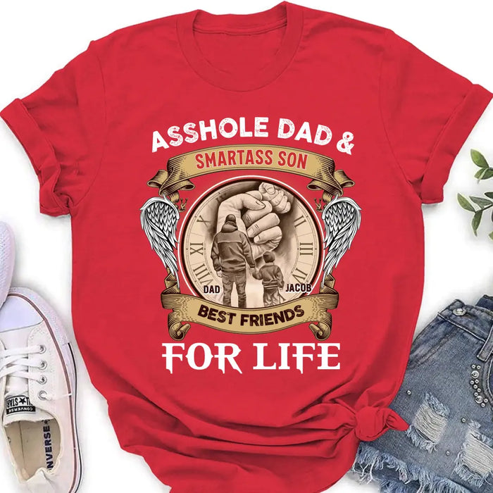 Custom Personalized Dad Shirt/Hoodie - Father's Day Gift Idea - Asshole Dad & Smartass Son Best Friends For Life