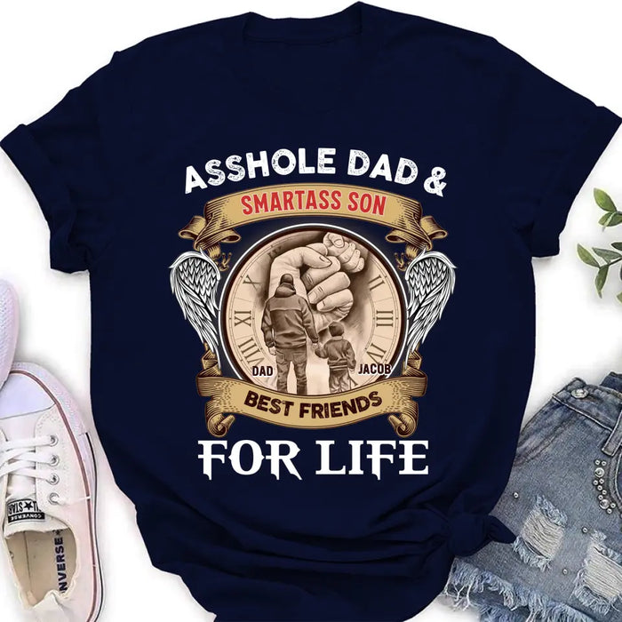 Custom Personalized Dad Shirt/Hoodie - Father's Day Gift Idea - Asshole Dad & Smartass Son Best Friends For Life