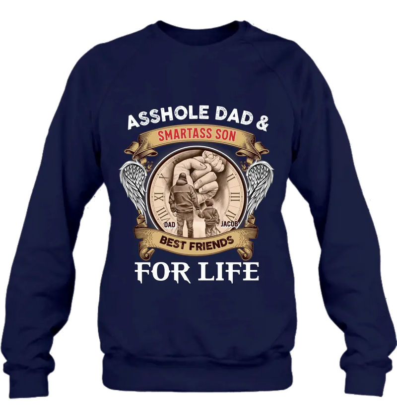 Personalized Dad Shirt/Hoodie - Father's Day Gift Idea - Asshole Dad & Smartass Son Best Friends For Life
