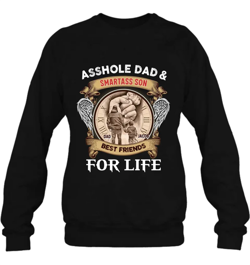 Personalized Dad Shirt/Hoodie - Father's Day Gift Idea - Asshole Dad & Smartass Son Best Friends For Life