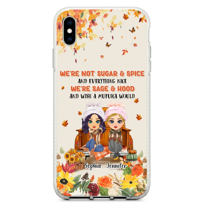 Custom Personalized Friend Phone Case - Gift Idea for Friends/Besties/Sisters - We're Not Sugar & Spice And Everything Nice - Case for iPhone/Samsung