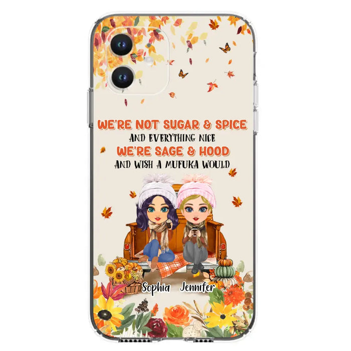 Custom Personalized Friend Phone Case - Gift Idea for Friends/Besties/Sisters - We're Not Sugar & Spice And Everything Nice - Case for iPhone/Samsung