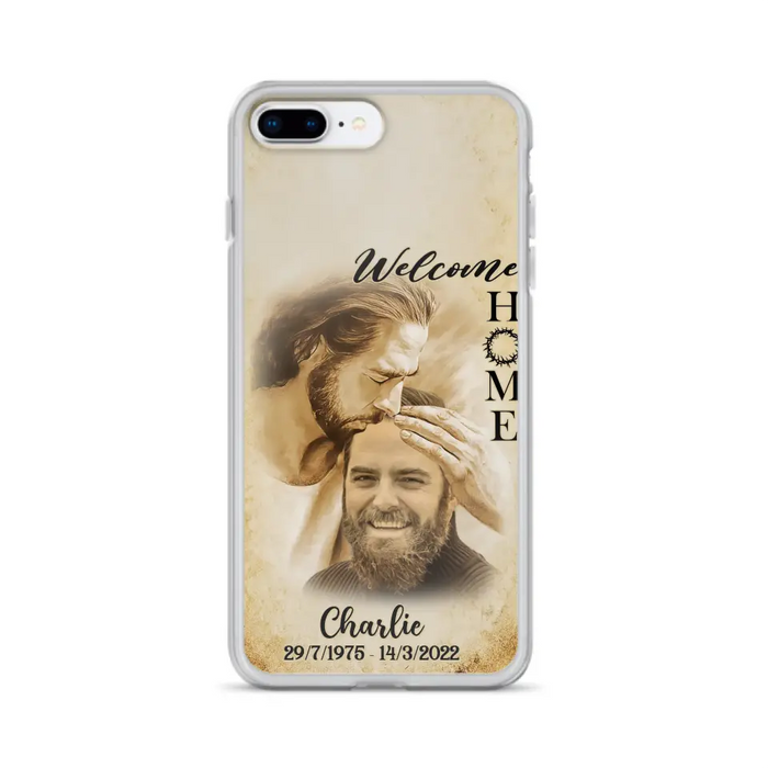 Custom Personalized Memorial Photo Phone Case - Memorial Gift Idea For Family Member/ Pet Owner - Welcome Home - Case For iPhone And Samsung