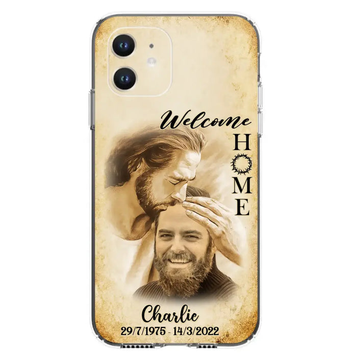 Custom Personalized Memorial Photo Phone Case - Memorial Gift Idea For Family Member/ Pet Owner - Welcome Home - Case For iPhone And Samsung