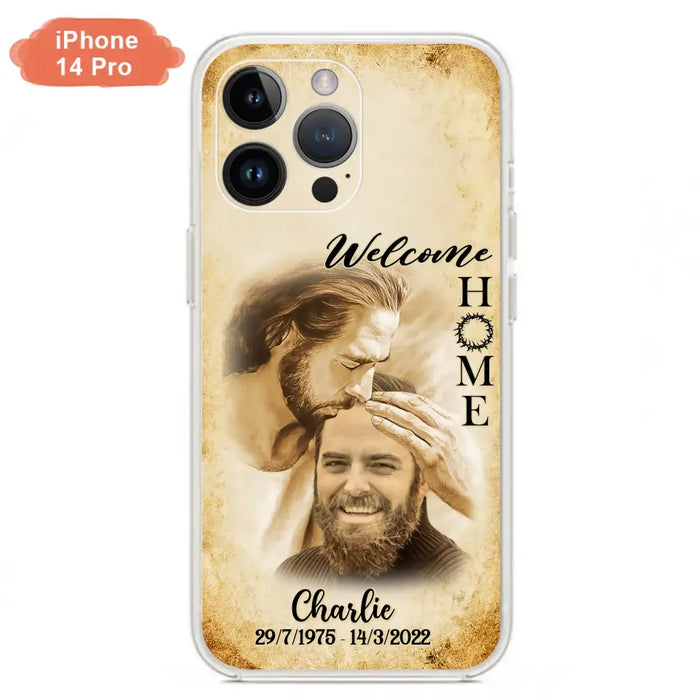 Custom Personalized Memorial Photo Phone Case - Memorial Gift Idea For Family Member/ Pet Owner - Welcome Home - Case For iPhone And Samsung