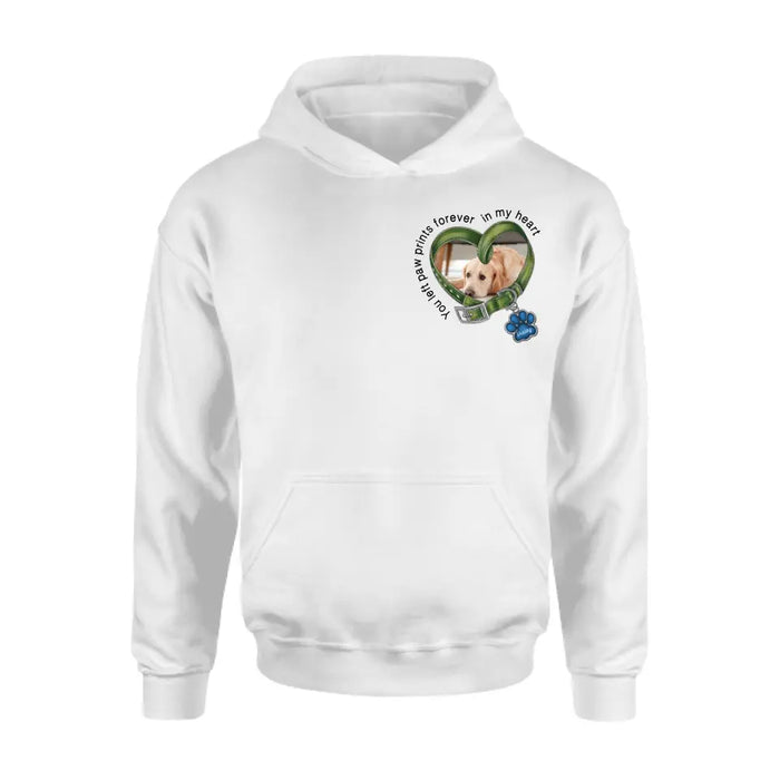 Custom Personalized Dog Photo Shirt/ Hoodie - Upload Photo - Gift Idea For Dog Lover/ Mother's Day/Father's Day - You Left Paw Prints Forever In My Heart