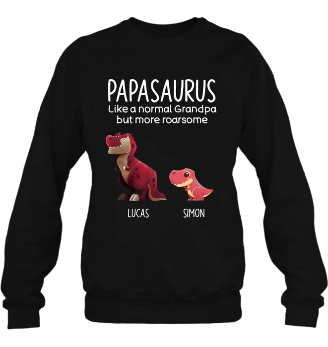 Custom Personalized Papasaurus Shirt/Hoodie - Upto 6 Kids - Gift Idea For Father's Day - Papasaurus Like A Normal Grandpa But More Roarsome