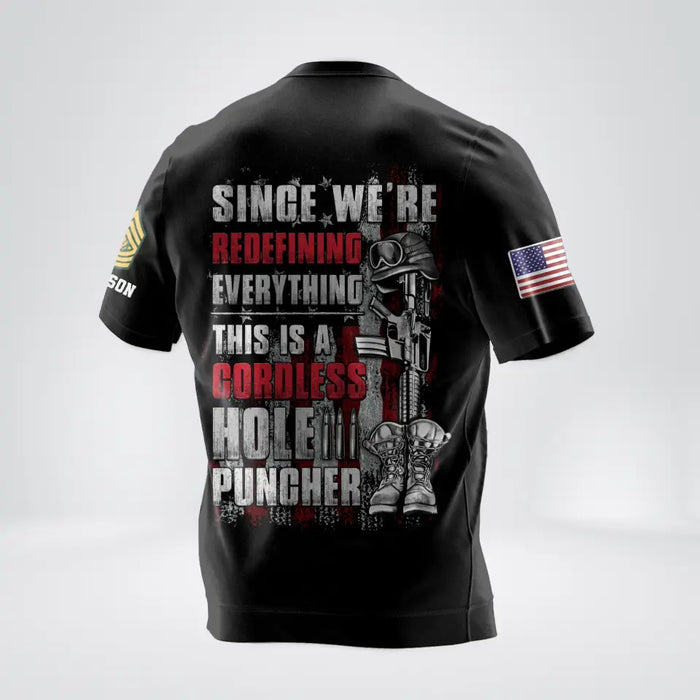 Custom Personalized U.S Veteran T-shirt - Gift Idea For Veteran -  Since We're Redefining Everything This Is A Cordless Hole Puncher