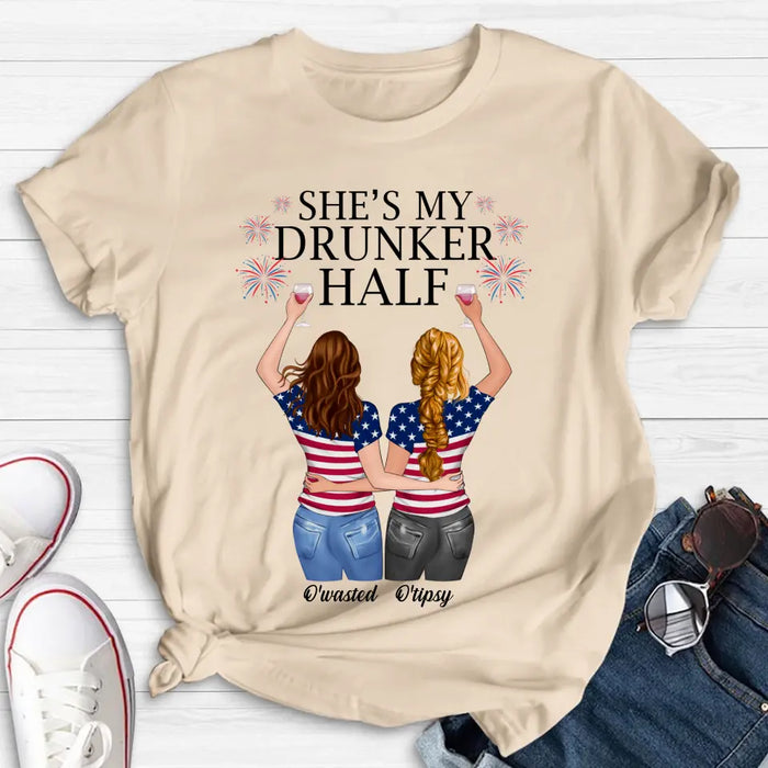 Custom Personalized Friend's 4th Of July T-Shirt/ Long Sleeve/ Sweatshirt/ Hoodie - Gift Idea For Friends/ Besties/ Sister On Independence Day - Up to 4 Girls - She's My Drunker Half