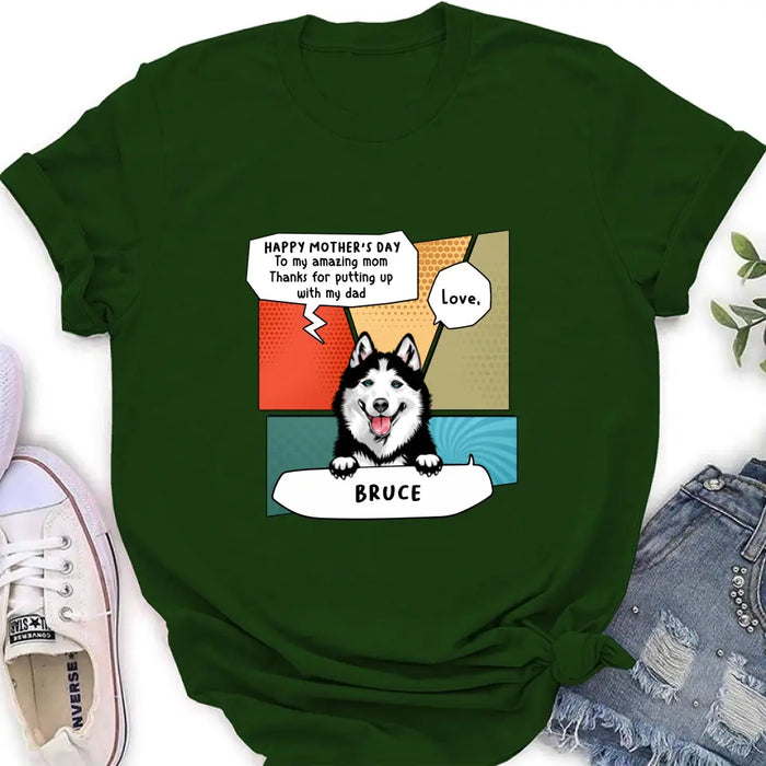 Custom Personalized To My Amazing Mom Shirt/Hoodie - Gift Idea For Mother's Day/Dog Lovers - Upto 3 Dogs - Thanks For Putting Up With My Dad