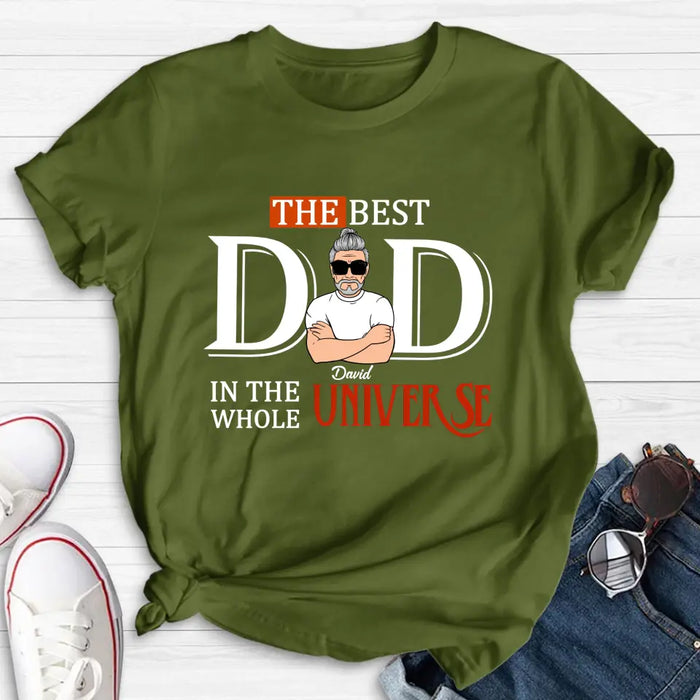 Custom Personalized Dad Shirt/ Hoodie - Father's Day Gift Idea - The Best Dad In The Whole Universe