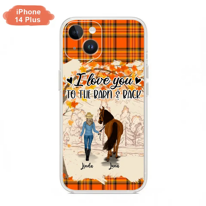 Personalized Horse Girl Phone Case - Gift Idea For Horse Lovers - Up To 6 Horses - I Love You To The Barn & Back - Cases For iPhone/Samsung