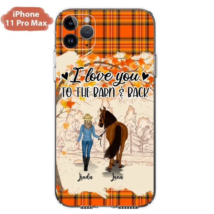 Personalized Horse Girl Phone Case - Gift Idea For Horse Lovers - Up To 6 Horses - I Love You To The Barn & Back - Cases For iPhone/Samsung