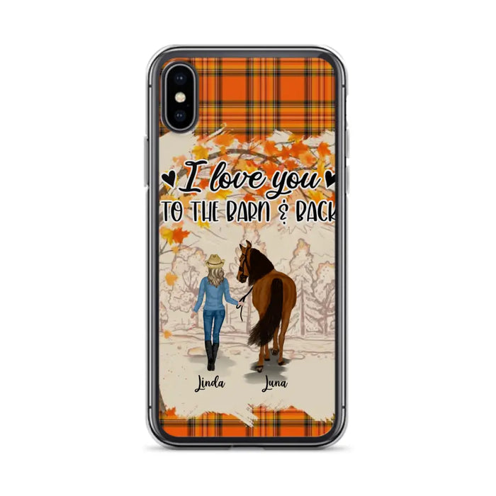 Personalized Horse Girl Phone Case - Gift Idea For Horse Lovers - Up To 6 Horses - I Love You To The Barn & Back - Cases For iPhone/Samsung