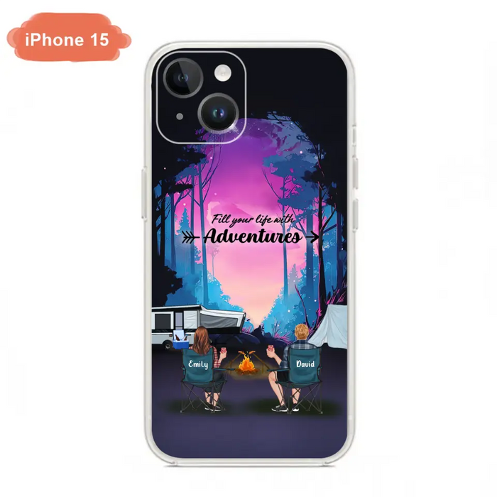 Personalized Camping Phone Case - Full Option - Best Gift For Camping Lovers - Fill Your Life With Adventures - Case For iPhone/Samsung