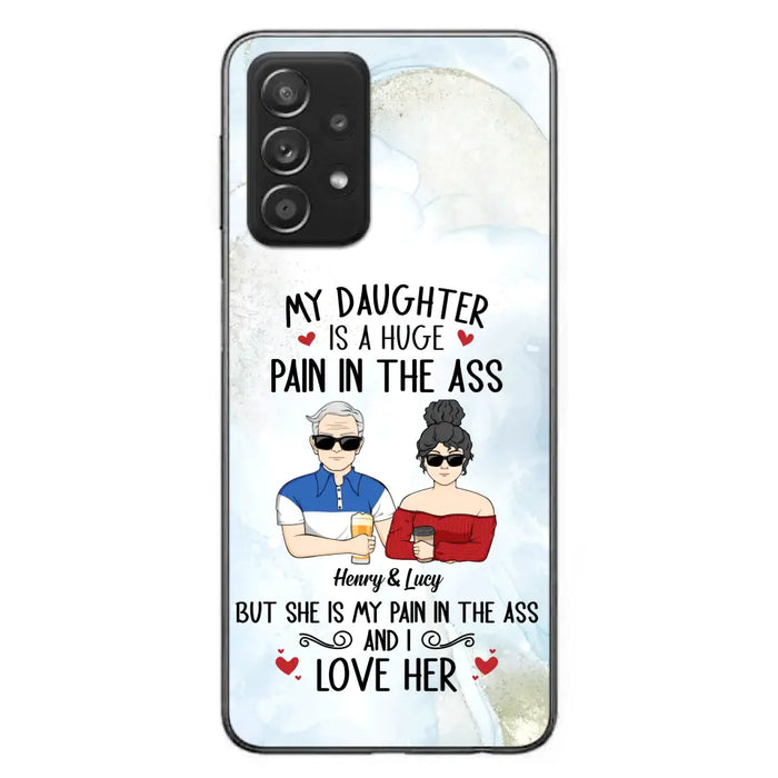 Custom Personalized Dad And Daughter Phone Case - Gift Idea For Dad/ Father's Day/Birthday - My Daughter Is A Huge Pain In The Ass - Case For iPhone And Samsung