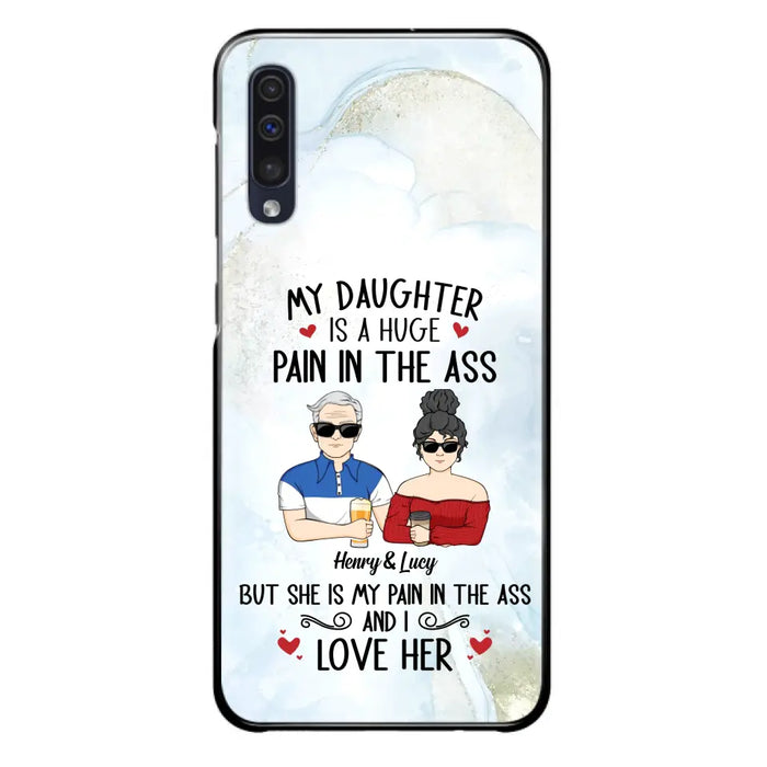 Custom Personalized Dad And Daughter Phone Case - Gift Idea For Dad/ Father's Day/Birthday - My Daughter Is A Huge Pain In The Ass - Case For iPhone And Samsung