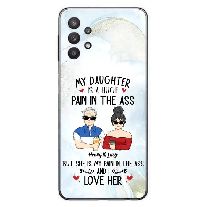 Custom Personalized Dad And Daughter Phone Case - Gift Idea For Dad/ Father's Day/Birthday - My Daughter Is A Huge Pain In The Ass - Case For iPhone And Samsung