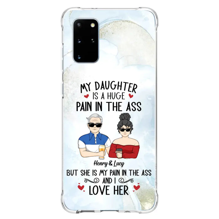 Custom Personalized Dad And Daughter Phone Case - Gift Idea For Dad/ Father's Day/Birthday - My Daughter Is A Huge Pain In The Ass - Case For iPhone And Samsung