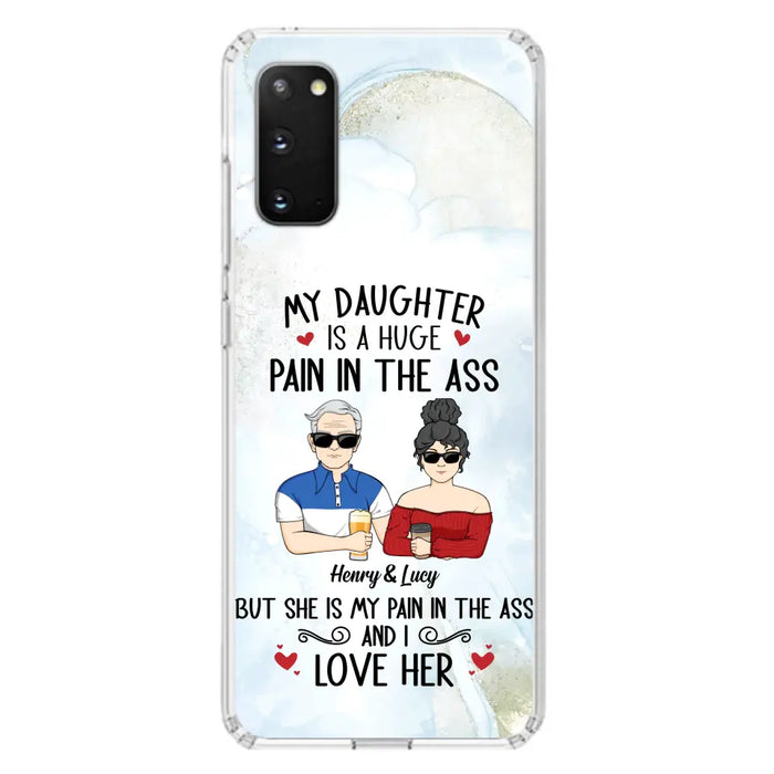 Custom Personalized Dad And Daughter Phone Case - Gift Idea For Dad/ Father's Day/Birthday - My Daughter Is A Huge Pain In The Ass - Case For iPhone And Samsung