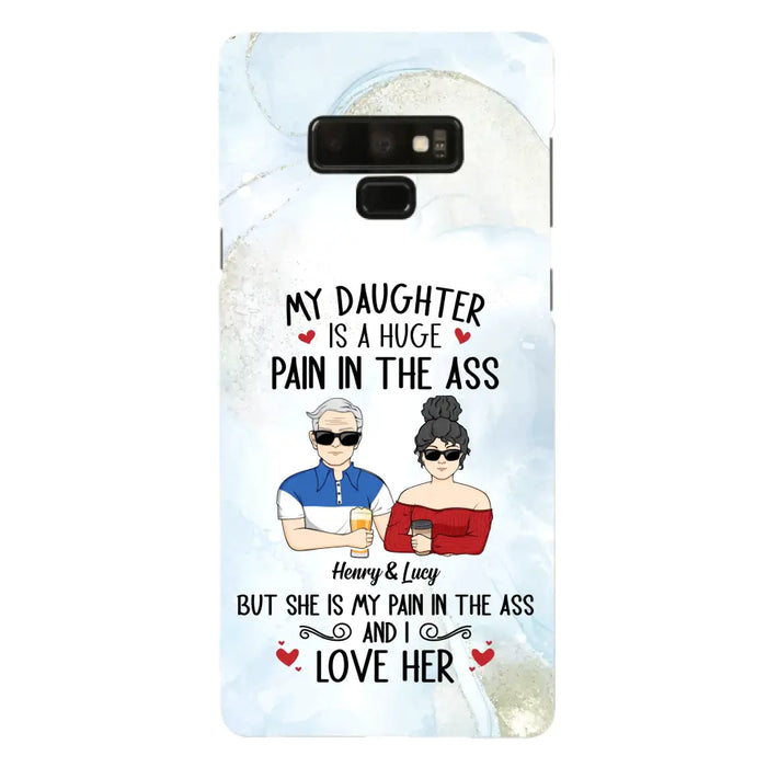 Custom Personalized Dad And Daughter Phone Case - Gift Idea For Dad/ Father's Day/Birthday - My Daughter Is A Huge Pain In The Ass - Case For iPhone And Samsung