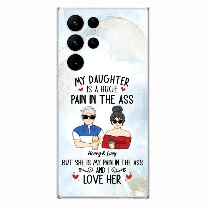 Custom Personalized Dad And Daughter Phone Case - Gift Idea For Dad/ Father's Day/Birthday - My Daughter Is A Huge Pain In The Ass - Case For iPhone And Samsung