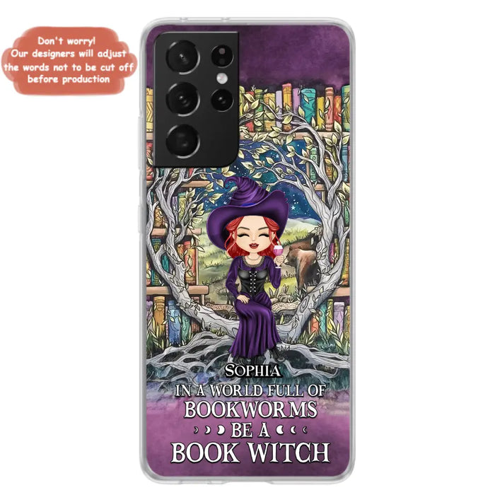 Personalized Witch Phone Case - Halloween Gift Idea For Witch Lovers/Book Lovers - In A World Full Of Bookworms Be A Book Witch - Case For iPhone/Samsung