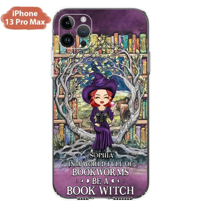 Personalized Witch Phone Case - Halloween Gift Idea For Witch Lovers/Book Lovers - In A World Full Of Bookworms Be A Book Witch - Case For iPhone/Samsung