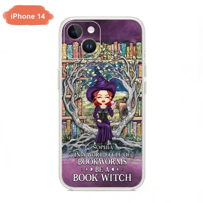 Personalized Witch Phone Case - Halloween Gift Idea For Witch Lovers/Book Lovers - In A World Full Of Bookworms Be A Book Witch - Case For iPhone/Samsung