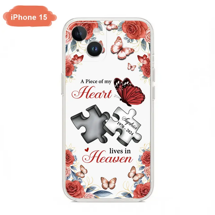 Custom Personalized Memorial Phone Case - Memorial Gift Idea - A Piece Of My Heart Lives In Heaven - Case for iPhone/Samsung