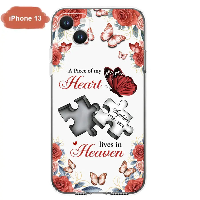 Custom Personalized Memorial Phone Case - Memorial Gift Idea - A Piece Of My Heart Lives In Heaven - Case for iPhone/Samsung