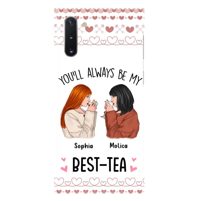 Personalized Friends Phone Case - Gift Idea for Friends/Besties - You'll Always Be My Best - Tea - Case For iPhone/Samsung