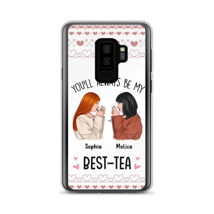 Personalized Friends Phone Case - Gift Idea for Friends/Besties - You'll Always Be My Best - Tea - Case For iPhone/Samsung