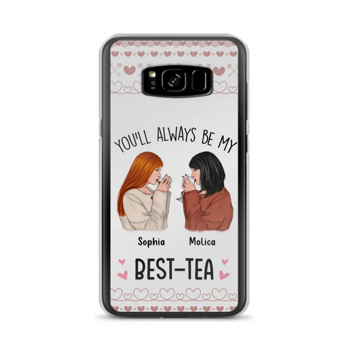 Personalized Friends Phone Case - Gift Idea for Friends/Besties - You'll Always Be My Best - Tea - Case For iPhone/Samsung