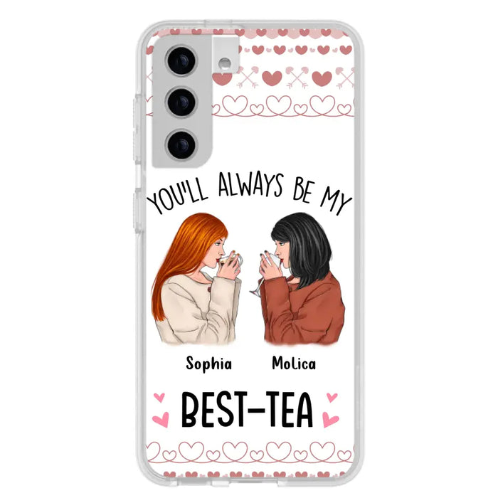 Personalized Friends Phone Case - Gift Idea for Friends/Besties - You'll Always Be My Best - Tea - Case For iPhone/Samsung