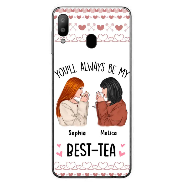 Personalized Friends Phone Case - Gift Idea for Friends/Besties - You'll Always Be My Best - Tea - Case For iPhone/Samsung