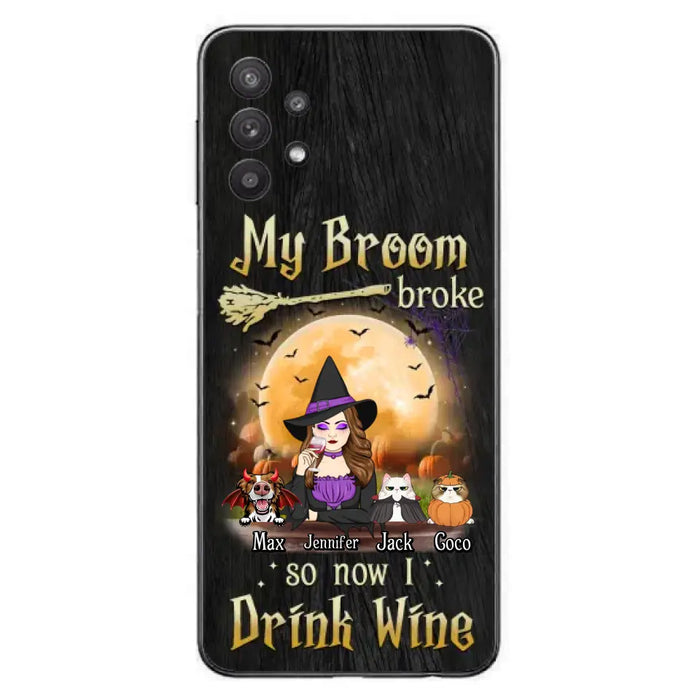 Personalized Witch Pet Mom Phone Case - Upto 3 Pets - Halloween Gift For Cat/Dog Mom - My Broom Broke So Now I Drink Wine - Cases For iPhone/Samsung