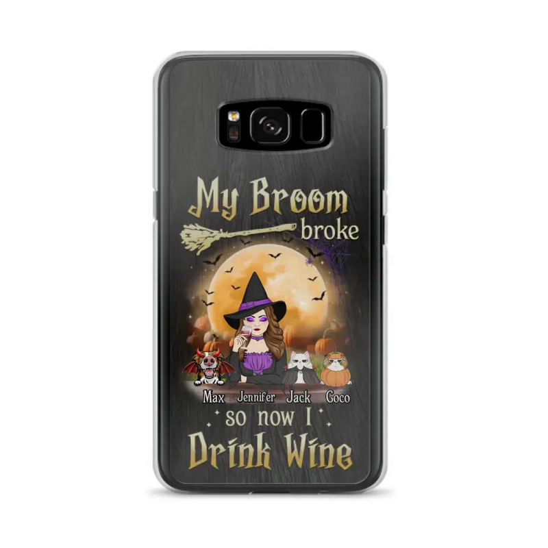 Personalized Witch Pet Mom Phone Case - Upto 3 Pets - Halloween Gift For Cat/Dog Mom - My Broom Broke So Now I Drink Wine - Cases For iPhone/Samsung
