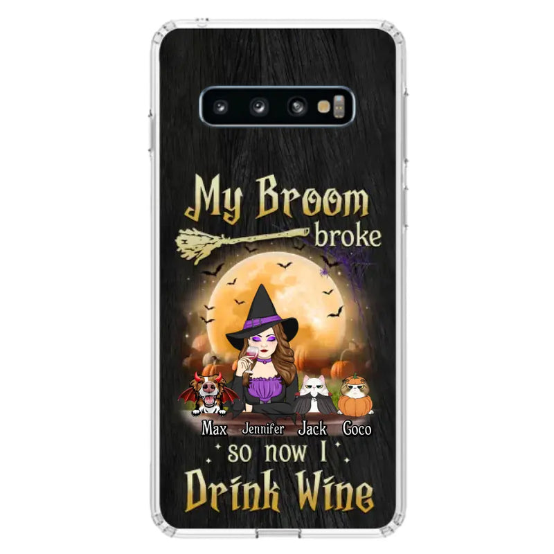 Personalized Witch Pet Mom Phone Case - Upto 3 Pets - Halloween Gift For Cat/Dog Mom - My Broom Broke So Now I Drink Wine - Cases For iPhone/Samsung