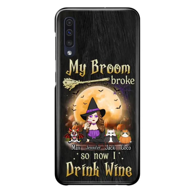 Personalized Witch Pet Mom Phone Case - Upto 3 Pets - Halloween Gift For Cat/Dog Mom - My Broom Broke So Now I Drink Wine - Cases For iPhone/Samsung