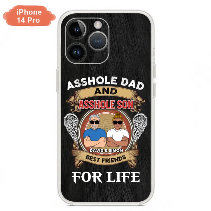 Custom Personalized Dad And Son Phone Case - Funny Gift Idea for Dad from Son - Asshole Dad And Asshole Son Best Friends For Life - Case for iPhone/Samsung