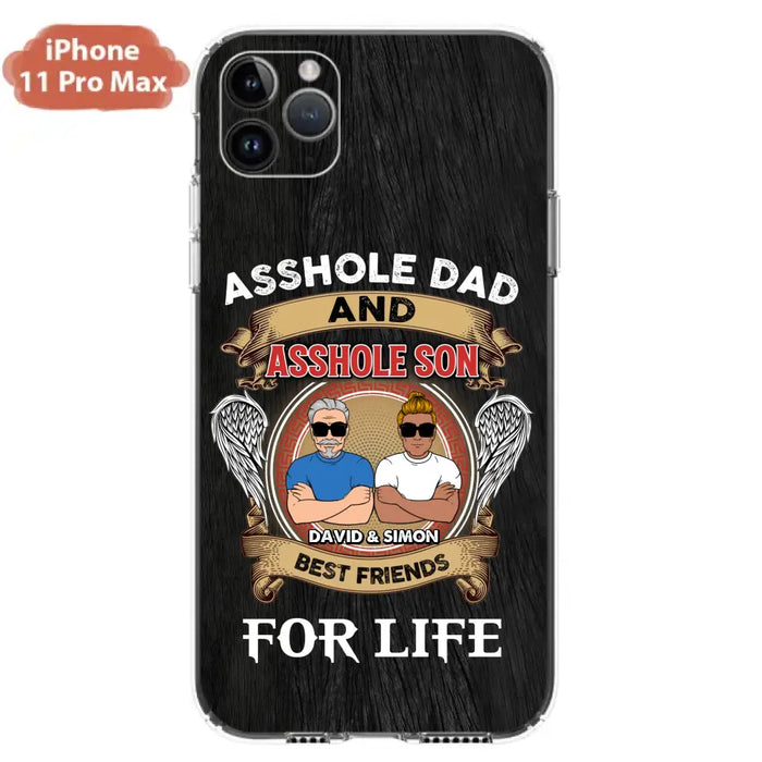 Custom Personalized Dad And Son Phone Case - Funny Gift Idea for Dad from Son - Asshole Dad And Asshole Son Best Friends For Life - Case for iPhone/Samsung