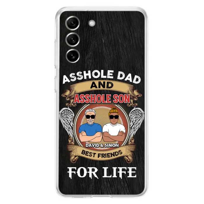 Custom Personalized Dad And Son Phone Case - Funny Gift Idea for Dad from Son - Asshole Dad And Asshole Son Best Friends For Life - Case for iPhone/Samsung